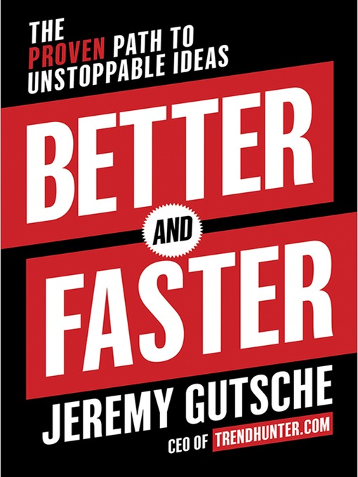 Title details for Better and Faster by Jeremy Gutsche - Available